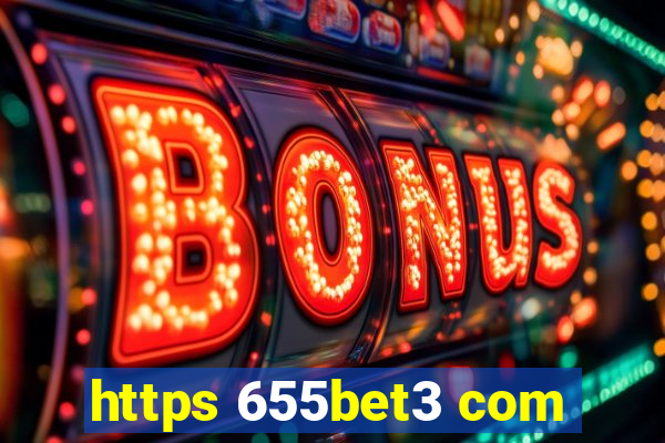 https 655bet3 com